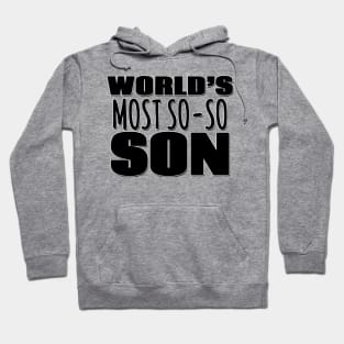 World's Most So-so Son Hoodie